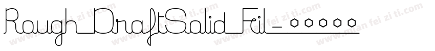 Rough DraftSolid Fil字体转换